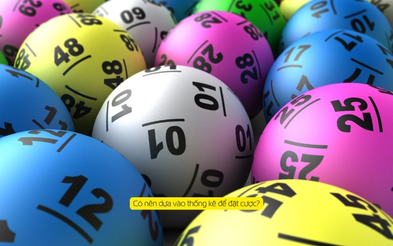 Có nên dựa vào thống kê để đặt cược?