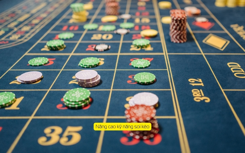 Nâng cao kỹ năng soi kèo