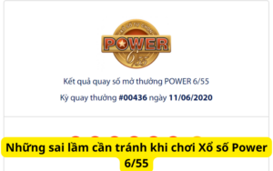 Những Sai Lầm Cần Tránh Khi Chơi Xổ Số Power 6/55