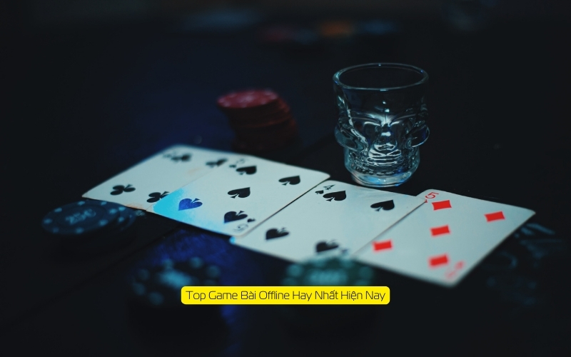 Top Game Bài Offline Hay Nhất Hiện Nay