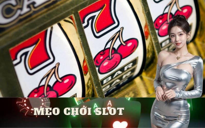 Mẹo chơi Slot