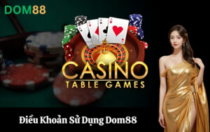 Điều Khoản Sử Dụng Dom88