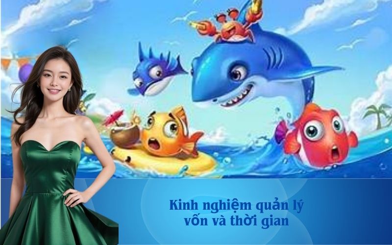 Kinh nghiệm quản lý vốn và thời gian